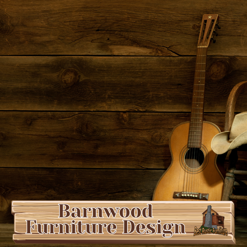 Barnwood Furniture Design